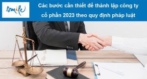 cac-buoc-can-thiet-de-thanh-lap-cong-ty-co-phan-2023-theo-quy-dinh-phap-luatthumb