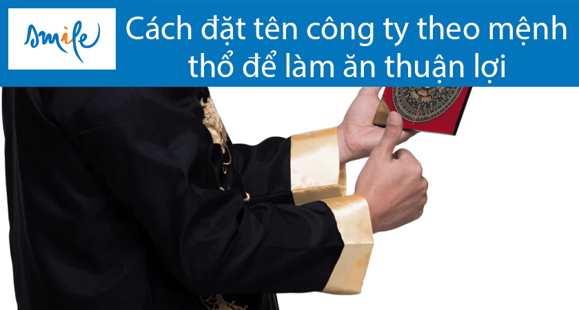 cach-dat-ten-cong-ty-theo-menh-tho-de-lam-an-thuan-loi-thumnail