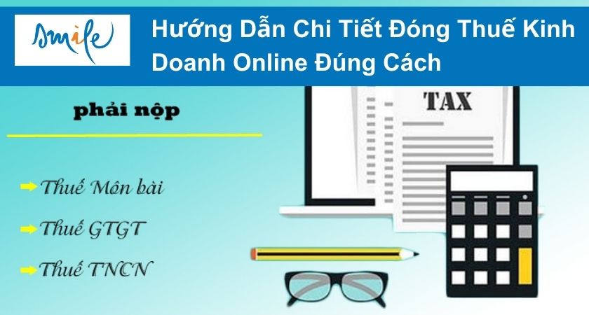 Hướng Dẫn Chi Tiết Đóng Thuế Kinh Doanh Online Đúng Cách