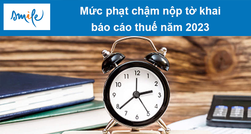 phat-cham-nop-to-khai-bao-cao-thue-2023