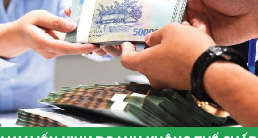 Có nhiều hình thức cho vay vốn kinh doanh không thế chấp