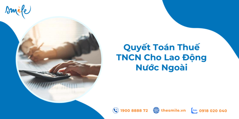 thuc-hien-quyet-toan-thue-tncn-cho-lao-dong-nuoc-ngoaipng