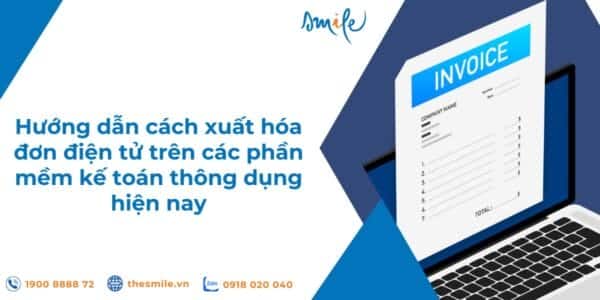 huong-dan-cach-xuat-hoa-don-dien-tu-tren-cac-phan-mem-ke-toan-thong-dung-hien-nay