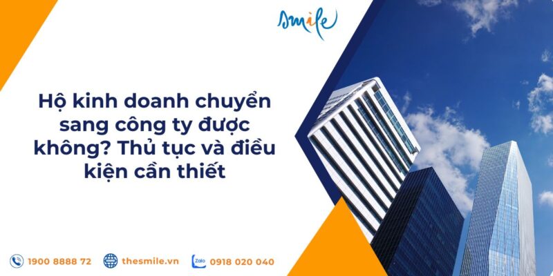 Hộ kinh doanh chuyển sang công ty được không? Thủ tục và điều kiện cần thiết